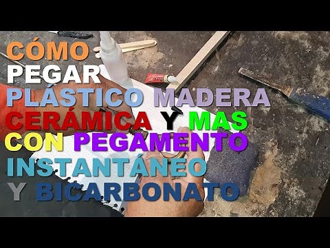 Cómo pegar plástico, madera , cerámica, etc con pegamento instantáneo mas bicarbonato.