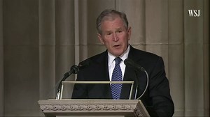 Transcript of George W. Bush’s Eulogy of His Father