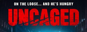 Uncaged (Movie Review)
