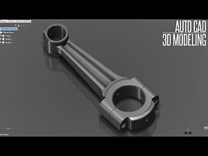 AutoCAD 3D Connecting Rod Tutorial | AutoCAD 3D Modeling | AutoCAD 3D Modeling with Tip & Trick