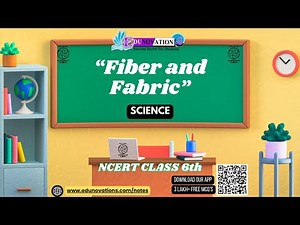 Fiber to Fabric | NCERT Class 6 SCIENCE | CBSE