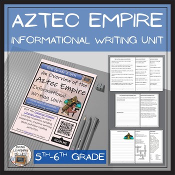 Aztec Empire Informational Writing Unit | 5th-6th Grade