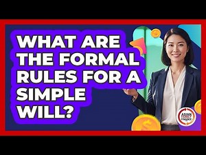 What Are The Formal Rules For A Simple Will?