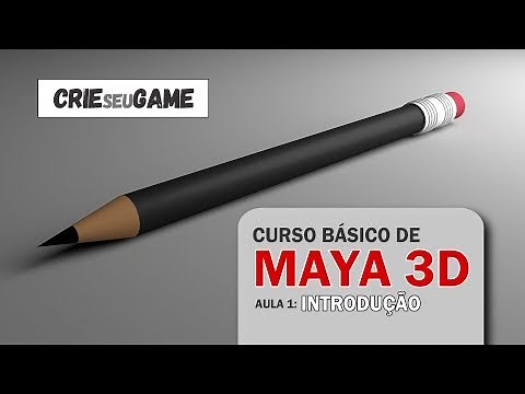 Aula 1: Introdução - Curso de Autodesk Maya 3d Básico - Tutorial de Maya 2018 3d Essensial Grátis