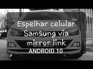 4° Como espelhar totalmente seu Celular com ANDROID 10 na Multimídia via Mirror Link