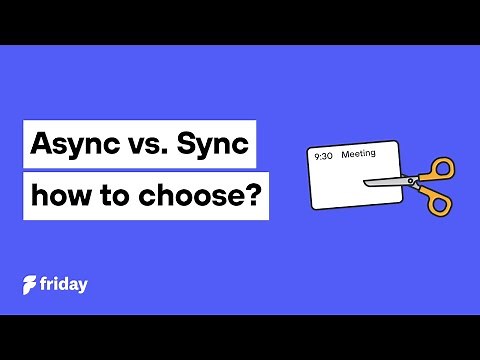 Asynchronous vs. Synchronous Communication
