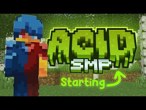 ACID SMP IS STARTING!