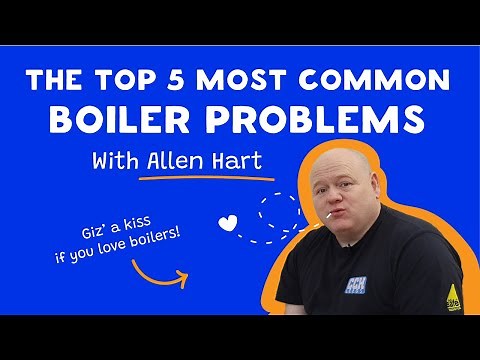 These Are The Top 5 Most Common Boiler Problems In The UK