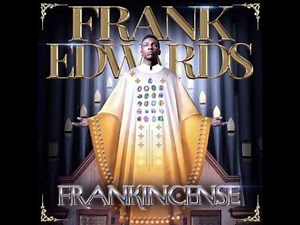 Frank Edwards Agam Enye Gi Ekele