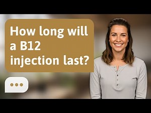 How long will a B12 injection last? | B12 Shot Length
