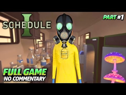 Schedule I | Full Game Gameplay Longplay | Part 1 | 4K 60FPS | No Commentary | Shrooms Update