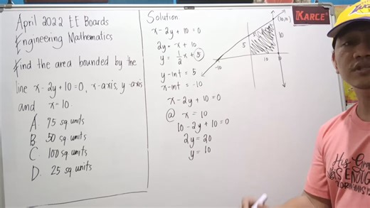 32K views · 577 reactions | April 2022 EE Boards Engineering Mathematics [Analytic Geometry] Find the area bounded by the line x - 2y + 10 = 0, x - axis, y - axis and x = 10. A. 75 sq. units B. 50 sq. units C. 100 sq. units D. 25 sq. units | Engr. Isaiah James Maling | Facebook