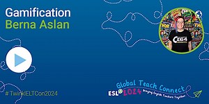 Global Teach Connect 2024 - ESL Conference Video - Gamification by Berna Aslan