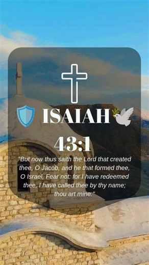 🛡️ Isaiah 43:1 🕊️ Fear Not For I Have Redeemed Thee #Scripture #biblequotes #jesuschrist #god #lord
