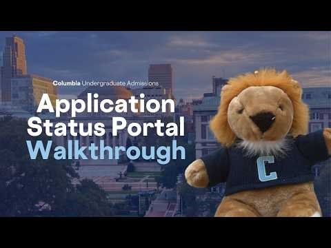 Walkthrough of the Columbia Admissions Application Status Portal