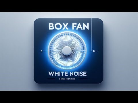 Box Fan White Noise for Sleep – Deep Relaxing Hum (8 Hours)