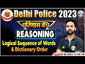 Delhi Police 2023, DP Logical Sequence of Words Reasoning Class, Dictionary Order Reasoning Class