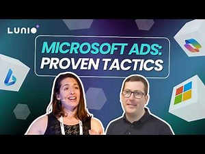 Microsoft Ads Unlocked: Proven Tactics & Better CPA (ft. Navah Hopkins & Matt Beswick)