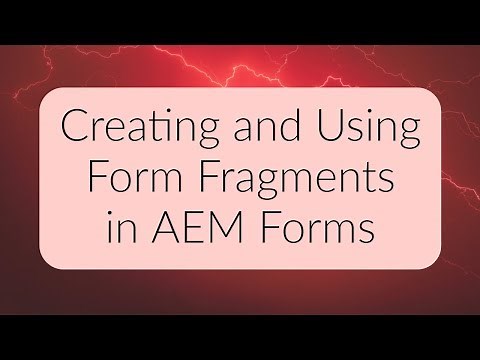 AEM Forms Tutorial - Creating and Using Form Fragments