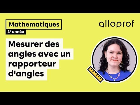 Mesurer des angles avec un rapporteur d'angles | Mathématiques | Alloprof