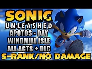 Sonic Unleashed [PS3] - Windmill Isle [Day] - All Acts + DLC [S-Rank / No Damage]