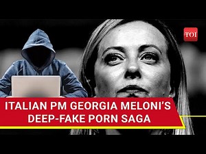 Georgia Meloni's Deep-Fake Porn Come Out | Father-Son Duo Made Multiple Videos | Details
