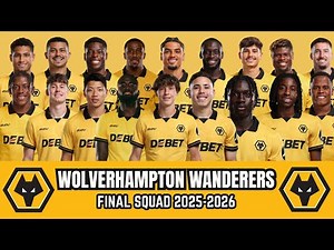 Wolverhampton Wanderers Final Squad Comparison 2025-26 | Players, Countries & Position