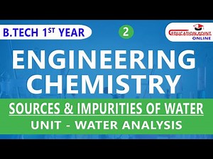 Lec 2 | Sources & Impurities of Water | Engineering Chemistry | RGPV B.Tech 1st Year