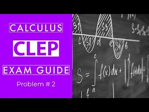 CLEP Calculus Review Problem #2