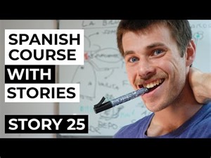 Spanish comprehensible input full course | Story 25