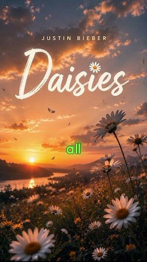 🌼 Daisies (Lyrics) - Justin Bieber 🌼