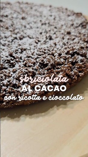 Sbriciolata al cacao con ricotta e gocce di cioccolato