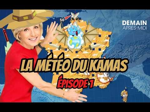 MÉTÉO DU KAMAS ÉPISODE 1 - BOUNE