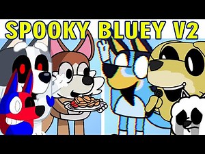 Spooky Bluey v2 UPDATE & Friday Night Funkin + New Songs (FNF MOD)