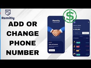 How To Add Or Change Phone Number On Remitly App