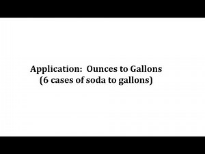 Conversion: Fluid Ounces to Gallons (6 cases of soda to gallons)