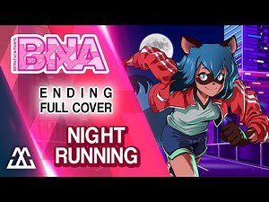BNA: Brand New Animal Ending Full - NIGHT RUNNING (COVER)