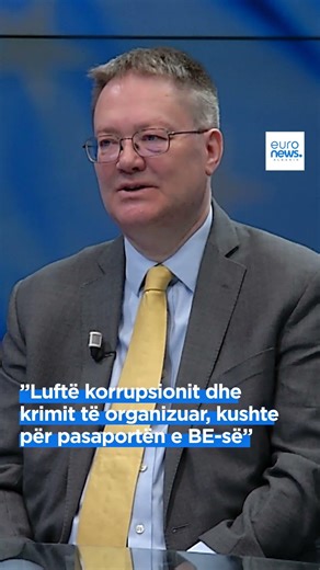 "Luftë korrupsionit dhe krimit të organizuar, kushte për pasaportën e BE-së"