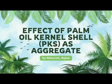 ACM Task 2 - Effect of Palm Oil Kernel Shell as Aggregate