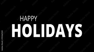 Happy holidays animation with 3D rotation text effect in black and white background. Suitable for holiday-themed designs, greeting cards, social media posts, and festive marketing materials.