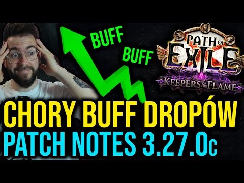 CHORE BUFFY DROPÓW! Scaraby podkręcone! Patch Notes 3.27.0 c | Path of Exile 1: Keeper of the Flame