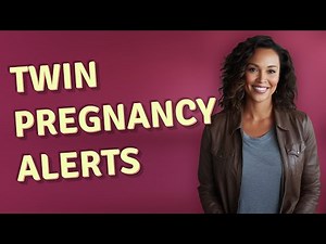 What Are the Earliest Signs of Complications in Twin Pregnancies?