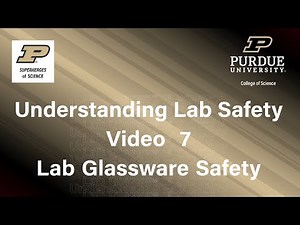 Lab Safety Video 7: Lab Glassware Safety