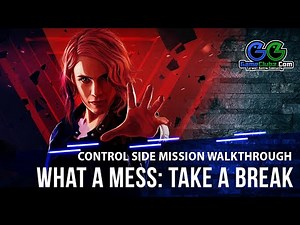 Control What a Mess: Take a Break Mission | Full Video Game Walkthrough