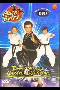 Black Belts: Tommy Nitro's Karate Adventure - Movie
