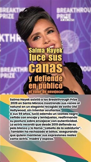 💫 Salma Hayek luce sus canas en los Breakthrough Prize 2026