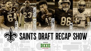 Saints 2019 NFL Draft Recap Show