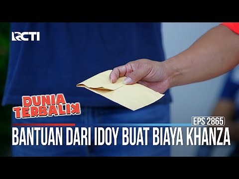 Bantuan Dari Idoy Buat Biaya Khanza - Dunia Terbalik