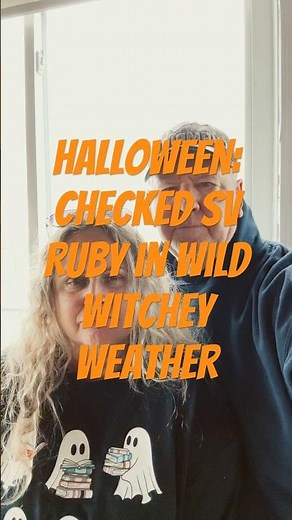 Checked on Sailing Vessel Ruby on Halloween, Wild Witch Weather today!
