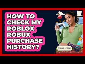 How To Check My Roblox Robux Purchase History?